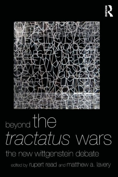 Beyond The Tractatus Wars: The New Wittgenstein Debate / Edition 1