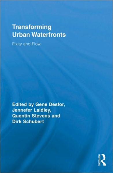 Transforming Urban Waterfronts: Fixity and Flow