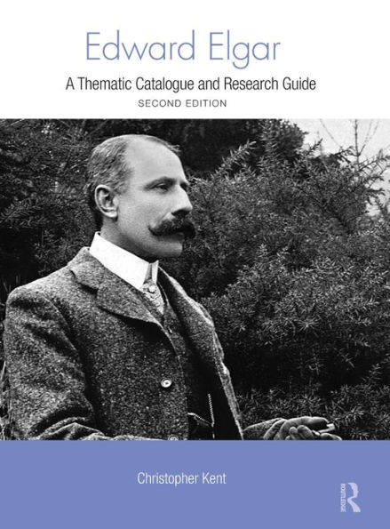 Edward Elgar: A Research and Information Guide / Edition 2