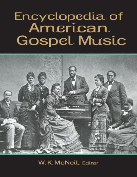 Encyclopedia of American Gospel Music / Edition 1