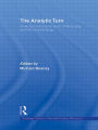 The Analytic Turn: Analysis in Early Analytic Philosophy and Phenomenology