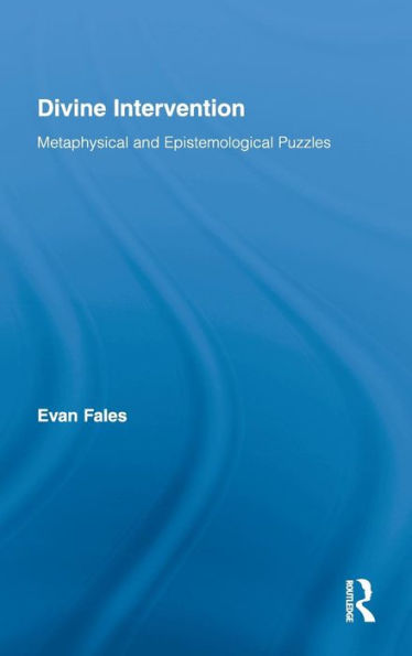 Divine Intervention: Metaphysical and Epistemological Puzzles / Edition 1
