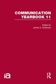 Title: Communication Yearbook 11 / Edition 1, Author: James Anderson