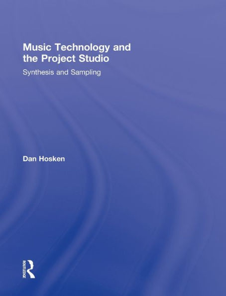 Music Technology and the Project Studio: Synthesis Sampling