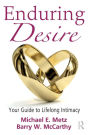 Enduring Desire: Your Guide to Lifelong Intimacy / Edition 1