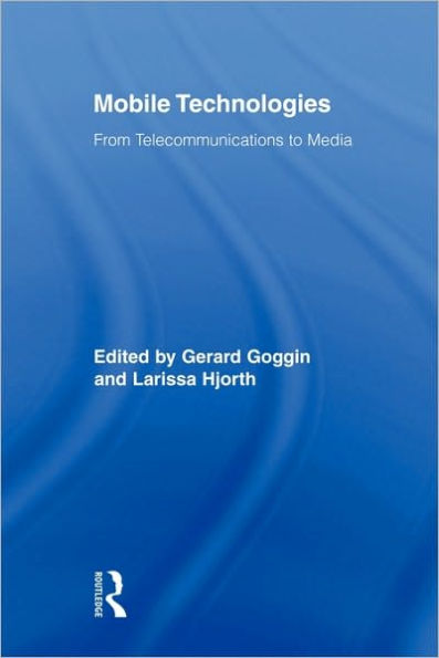 Mobile Technologies: From Telecommunications to Media