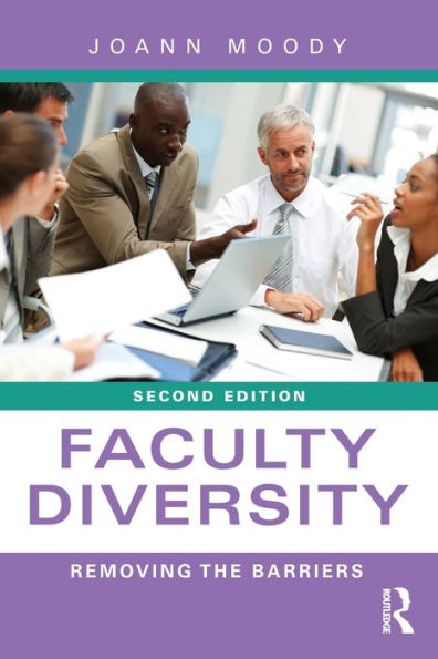 Faculty Diversity: Removing the Barriers / Edition 2