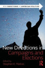 New Directions in Campaigns and Elections / Edition 1