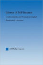 Idioms of Self Interest: Credit, Identity, and Property in English Renaissance Literature