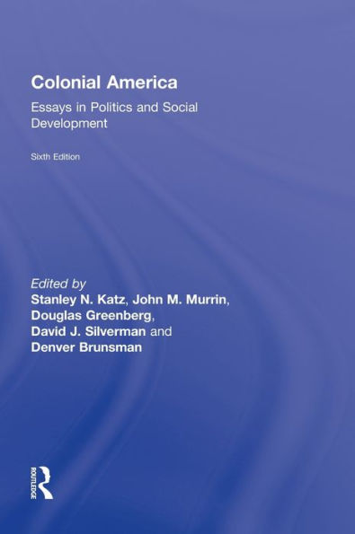 Colonial America: Essays in Politics and Social Development / Edition 6