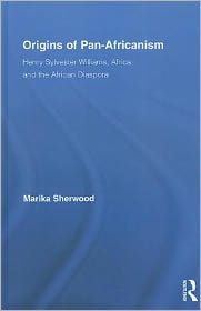 Origins of Pan-Africanism: Henry Sylvester Williams, Africa, and the African Diaspora / Edition 1