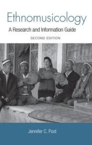 Title: Ethnomusicology: A Research and Information Guide / Edition 2, Author: Jennifer Post