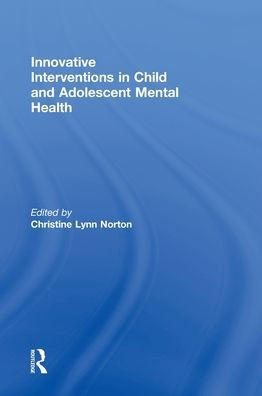 Innovative Interventions Child and Adolescent Mental Health