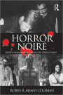 Horror Noire: Blacks in American Horror Films from the 1890s to Present / Edition 1