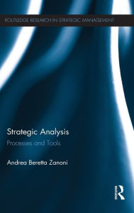 Title: Strategic Analysis: Processes and Tools / Edition 1, Author: Andrea Beretta Zanoni