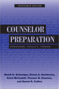 Title: Counselor Preparation: Programs, Faculty, Trends, Author: Wendi K. Schweiger