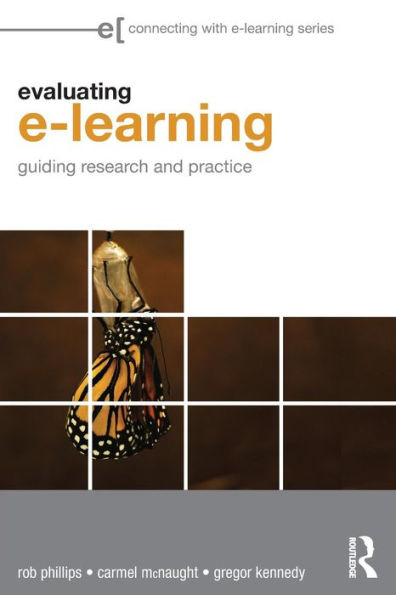 Evaluating e-Learning: Guiding Research and Practice / Edition 1