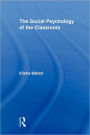 The Social Psychology of the Classroom / Edition 1