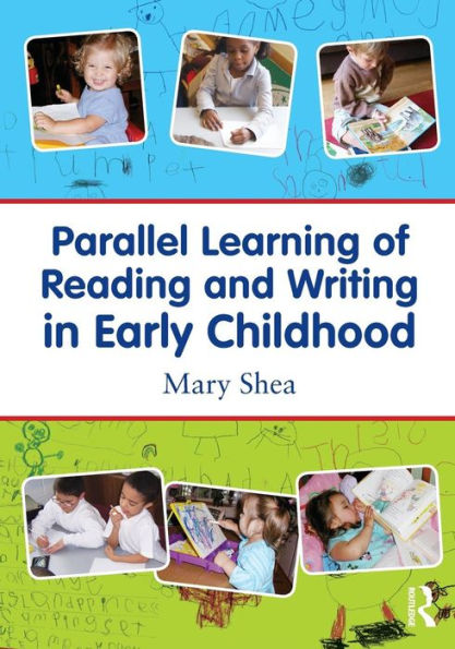 Parallel Learning of Reading and Writing in Early Childhood / Edition 1