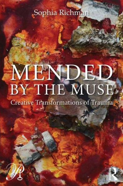 Mended by the Muse: Creative Transformations of Trauma / Edition 1