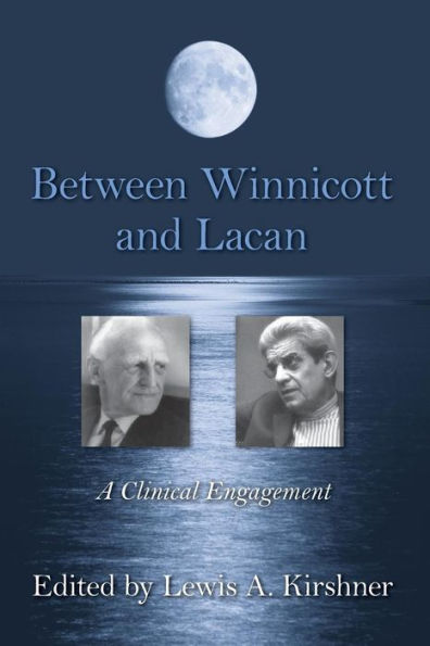 Between Winnicott and Lacan: A Clinical Engagement / Edition 1