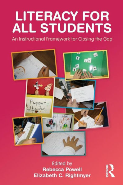 Literacy for All Students: An Instructional Framework for Closing the Gap / Edition 1