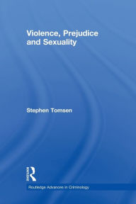 Title: Violence, Prejudice and Sexuality, Author: Stephen Tomsen