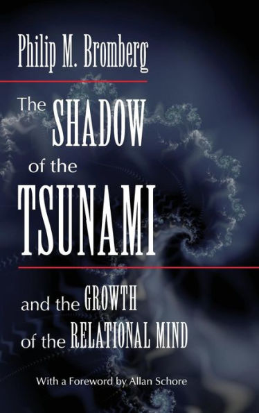 The Shadow of the Tsunami: and the Growth of the Relational Mind / Edition 1