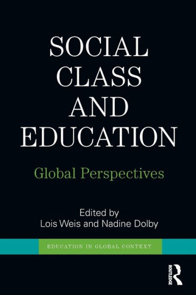 Social Class and Education: Global Perspectives / Edition 1