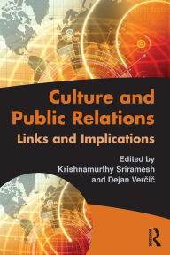 Title: Culture and Public Relations, Author: Krishnamurthy Sriramesh
