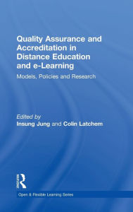 Title: Quality Assurance and Accreditation in Distance Education and e-Learning: Models, Policies and Research / Edition 1, Author: Insung Jung