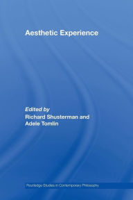 Title: Aesthetic Experience, Author: Richard Shusterman