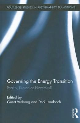 Governing the Energy Transition: Reality, Illusion or Necessity? / Edition 1