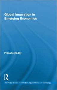 Title: Global Innovation in Emerging Economies / Edition 1, Author: Prasada Reddy