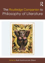 The Routledge Companion to Philosophy of Literature / Edition 1