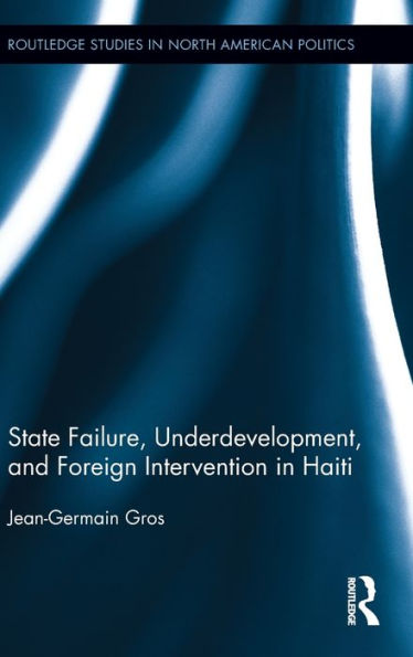 State Failure, Underdevelopment, and Foreign Intervention Haiti