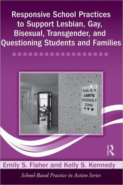 Responsive School Practices to Support Lesbian, Gay, Bisexual, Transgender