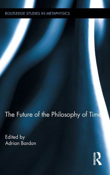 The Future of the Philosophy of Time