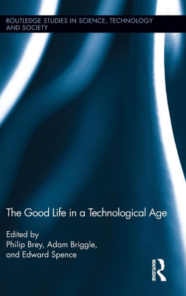 The Good Life a Technological Age