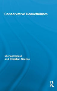 Title: Conservative Reductionism / Edition 1, Author: Michael Esfeld