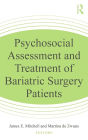 Psychosocial Assessment and Treatment of Bariatric Surgery Patients