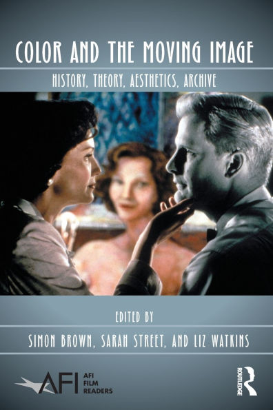 Color and the Moving Image: History, Theory, Aesthetics, Archive / Edition 1