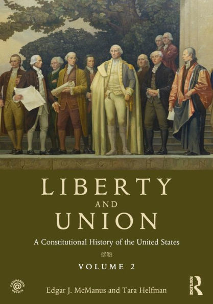 Liberty and Union: A Constitutional History of the United States