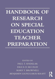 Title: Handbook of Research on Special Education Teacher Preparation / Edition 1, Author: Erica D. McCray