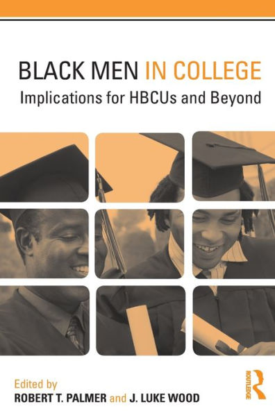 Black Men in College: Implications for HBCUs and Beyond / Edition 1