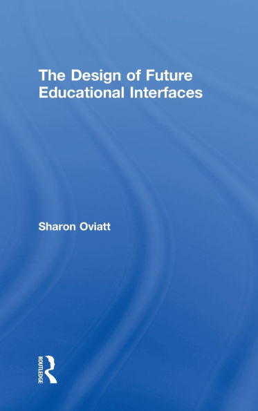 The Design of Future Educational Interfaces