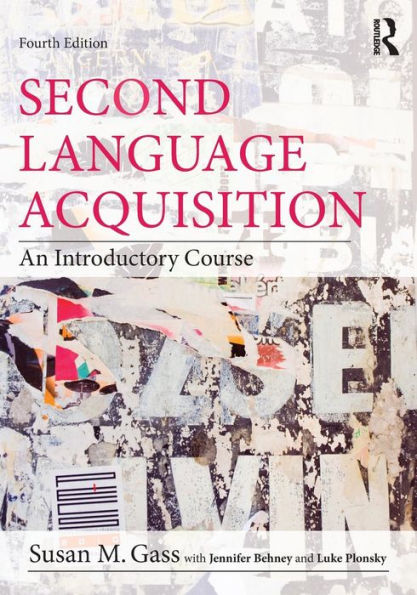 Second Language Acquisition: An Introductory Course / Edition 4
