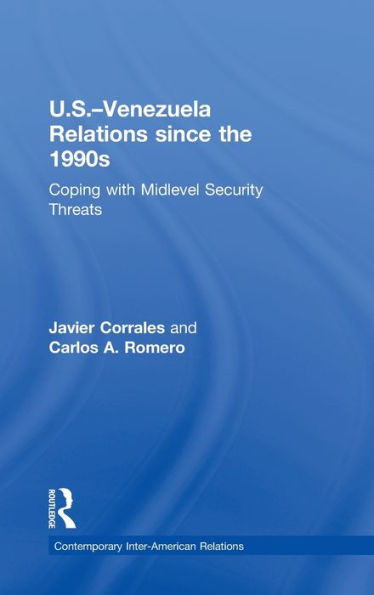 U.S.-Venezuela Relations since the 1990s: Coping with Midlevel Security Threats