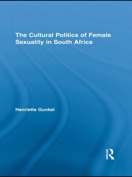 The Cultural Politics of Female Sexuality South Africa