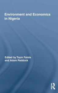 Title: Environment and Economics in Nigeria, Author: Toyin Falola